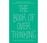 Gwendoline Smith The Book of Overthinking (Tascabile)