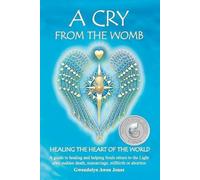 Gwendolyn Awen Jon A Cry from the Womb -Healing the Heart of the Wor (Tascabile)