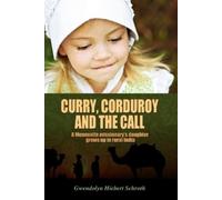 Gwendolyn Hiebert Schroth Curry, Corduroy and the Call (Tascabile)
