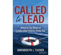 Gwendolyn J. Tucker Called to Lead (Tascabile)