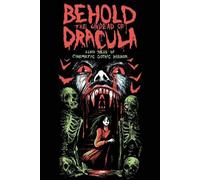 Gwendolyn Kiste Matthew M Bartlett Behold the Undead of Dracula (Tascabile)