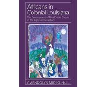 Gwendolyn Midlo Hall Africans in Colonial Louisiana (Tascabile)
