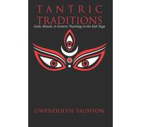 Gwendolyn Taunton Tantric Traditions (Tascabile)