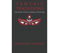 Gwendolyn Taunton Tantric Traditions (Tascabile)