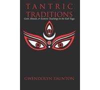 Gwendolyn Taunton Tantric Traditions (Tascabile)