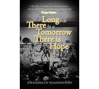 Gwendolyn Washington As Long as There is a Tomorrow, There is Hope (Tascabile)