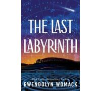Gwendolyn Womack The Last Labyrinth (Tascabile)