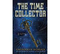 Gwendolyn Womack The Time Collector (Tascabile)