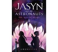 Gwenhyver Jasyn and the Astronauts (Tascabile)