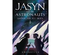 Gwenhyver Jasyn and the Astronauts (Tascabile) Jasyn and the Astronauts