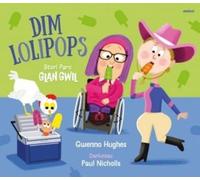 Gwenno Hughes Parc Glan Gwil: Dim Lolipops (Tascabile)
