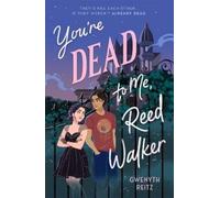 Gwenyth Reitz You're Dead to Me, Reed Walker (Copertina rigida)