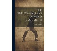 Gwf Hegel The Phenomenology of Mind Volume - II (Copertina rigida)