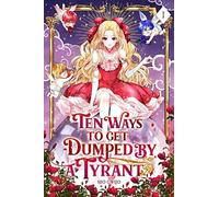Gwijo Seo Ten Ways to Get Dumped by a Tyrant (Tascabile)