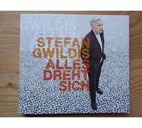 Gwildis, Stefan - Alles Dreht Sich
