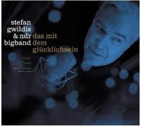 Gwildis, Stefan & Nder Big Band - Das Mit Dem Gluecklich