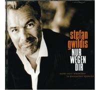 Gwildis, Stefan - Nur Wegen Dir [Import]