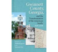 Gwinnett County, Georgia, and the Transformation of the American Sou (Tascabile)