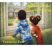 GWiz and the Brave Waiting