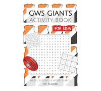 GWS Giants Activity Book FOR KIDS: Puzzles, Activities, Mazes, Sudoku and Word Searches with Easy to Read Print about the GWS Giants | 6x9 inches, 110 ... Gifts for Birthday, Vacations and Holidays