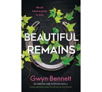Gwyn Bennett Beautiful Remains (Tascabile) Dr Harrison Lane Mystery