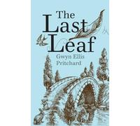 Gwyn Ellis Pritchard The Last Leaf (Tascabile)