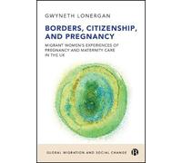 Gwyneth Lonergan Borders, Citizenship, and Pregnancy (Tascabile)