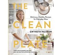 Gwyneth Paltrow The Clean Plate (Copertina rigida)