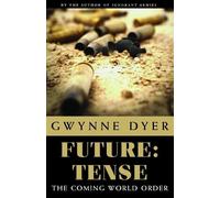 Gwynne Dyer Future: Tense (Tascabile)