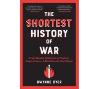 Gwynne Dyer The Shortest History of War (Tascabile) Shortest History Series