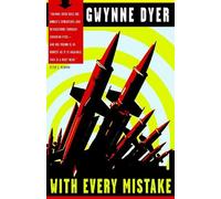 Gwynne Dyer With Every Mistake (Tascabile)