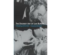 Gwynne Edwards The Discreet Art of Luis Bunuel (Tascabile)
