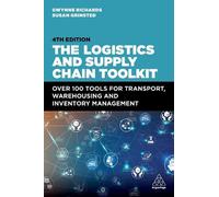 Gwynne Richards Susan Grinste The Logistics and Supply Chain Toolki (Tascabile)