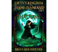 Gwyn's Kingdom: Flame in the Emerald Shadows Vol 1: 2