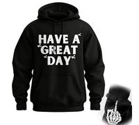 GXJIXf Have A Great Day Middle Finger Hoodie, Sarcastic & Funny Pullover Sweatshirt, for Unisex (A-1,3XL)