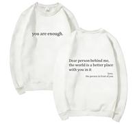 GXJIXf You Are Enough Sweatshirt, Dear Person Behind Me Sweatshirt, Mental Health Pullover Top, Autumn Fashion Outfits for Unisex (White,XL)