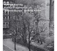 Gy????rgy Kurt????g/Juliane Banse/Andr????s Keller - Gyorgy Kurtag: Kafka-Fragmente by Gy????rgy Kurt????g/Juliane Banse/Andr????s Keller (2006-02-14)