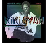 Gyan, Kiki - 24 Hours In A Disco
