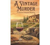 Gyan Prakash Upadhyay A Vintage Murder (Tascabile) Tuscan Vineyard Mysteries.