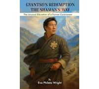 Gyantso's Redemption: The Shaman's Way