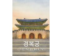 Gyeongbokgung Palace Seoul South Korea Notebook: Lined/Blank Page: 6x9, 120 Pages, Journal