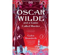 Gyles Brandreth Oscar Wilde and a Game Called Murder (Tascabile)