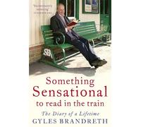 Gyles Brandreth Something Sensational to Read in the Train (Tascabile)
