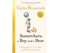 Gyles Brandreth Somewhere, a Boy and a Bear (Copertina rigida)