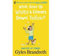 Gyles Brandreth What Goes Up White and Comes Down Yellow? (Tascabile)