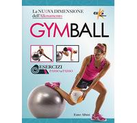 Gym ball. La nuova dimensione dell'allenamento