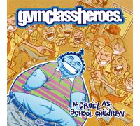 Gym Class Heroes As Cruel As School Children (Vinyl LP)