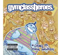 Gym Class Heroes As Cruel As School Children (Vinyl LP)