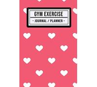 Gym Exercise Planner: Heart Fitness Journal / Gym Exercise Planner | 100 Days | Undated (6x9)