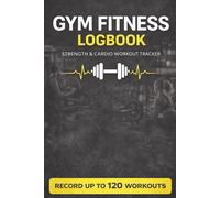 Gym Fitness Logbook: Strength & Cardio Workout Tracker